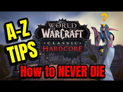Tips and Tricks from A-Z for WoW CLASSIC HARDCORE