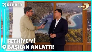 Rehber I Fethiye Belediye Başkanı, Fethiye'yi Anlatıyor