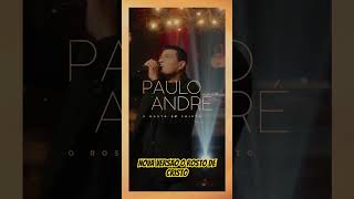 Cantor Paulo André - O rosto de Cristo #musicaevagelica #musica #gospelmusic #musicagospel #music