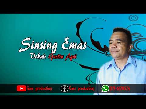 Sinsing Emas | Gustin Agoi