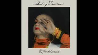 Alaska y Dinarama - El Fin Del Mundo