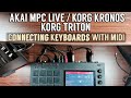 Connecting Keyboards To AKAI MPC With MIDI AKAI MPC LIVE KORG Kronos KORG Triton