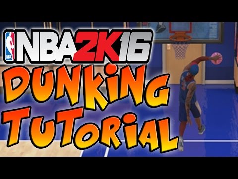 NBA 2K16 Tips & Tricks - ELITE DUNKING TUTORIAL! How to Dunk in NBA 2K16!