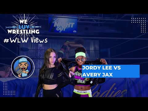 Jordy Lee vs Avery Jax : Ladies Night Out Triple Shot 2 : #WLW Views