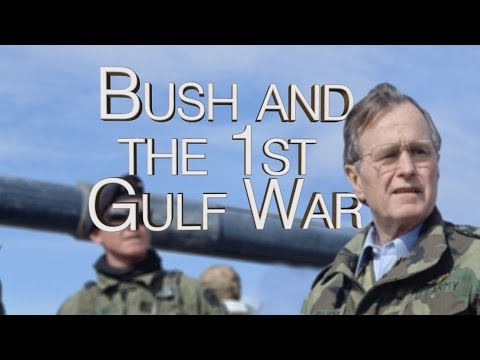 HIST 2112 40 -  Bush and the First Gulf War