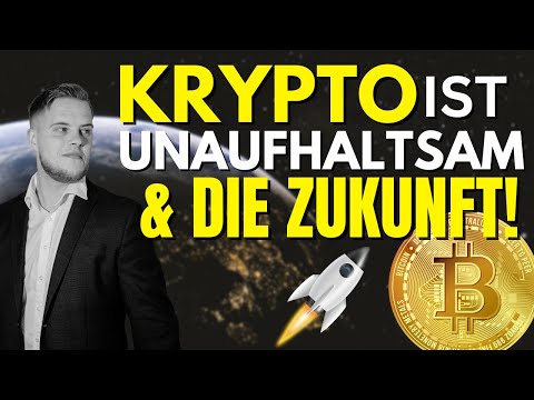 Krypto ist UNAUFHALTSAM! Wir sind ganz am Anfang...