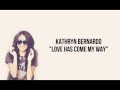 Kathryn Bernardo - Love Has Come My Way [FULL ...