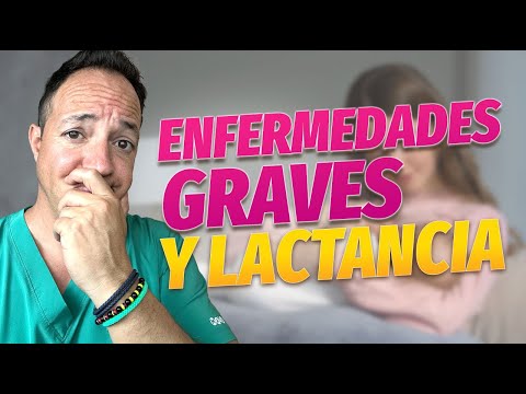 5 ENFERMEDADES GRAVES y LACTANCIA