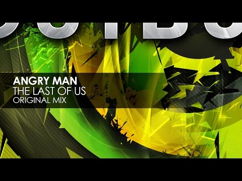 Angry Man - The Last Of Us (Original Mix)