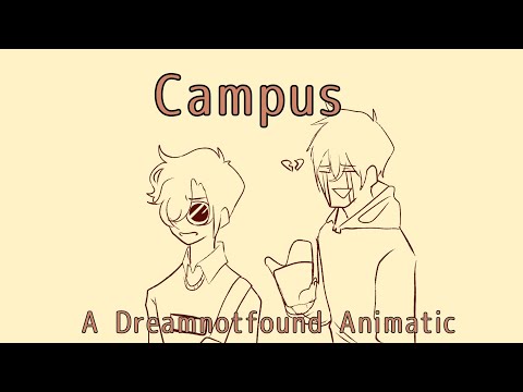Campus (A DreamNotFound Animatic) | 400+ Sub Special