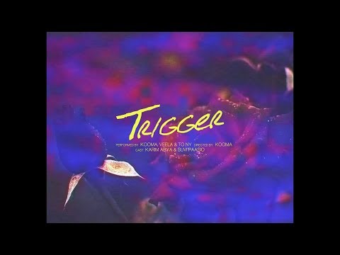 Kooma ft To NY & Veela - Trigger [M/V]