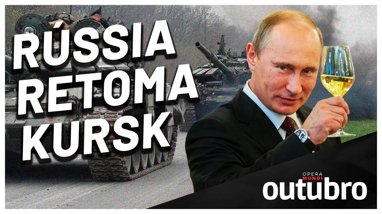 Rússia Expulsa Tropas Ucranianas e Retoma Controle de Kursk | Programa Outubro