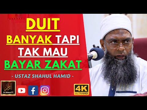 Ustaz Shahul Hamid - DUIT BANYAK TAPI TAK MAU BAYAR ZAKAT