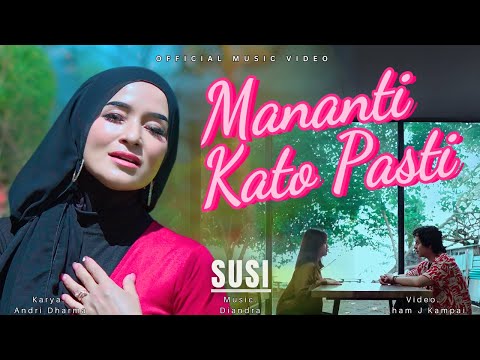 SUSI - Mananti Kato Pasti | Lagu Minang Terbaru 2025 Pop Minang Viral & Sedih