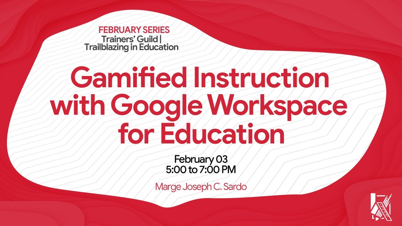 Gamified Instruction with Google Workspace for Education