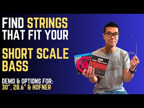 Find strings that fit your short scale bass - Demo and options for 30”, 28.6” and Hofner
