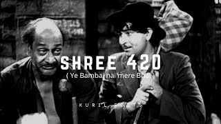 Ye Bambai hai mere bhai  Shree 420