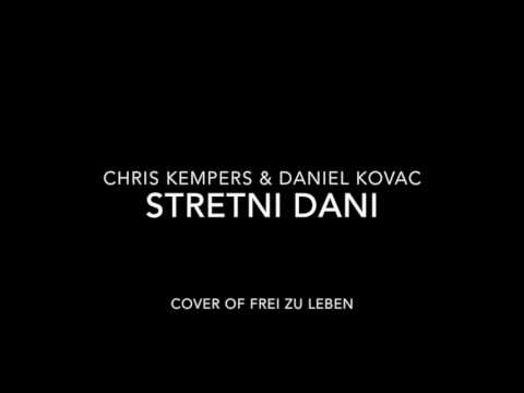 Chris Kempers & Daniel Kovac - Stretni Dani