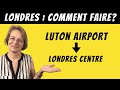 Comment rejoindre Londres depuis Luton Airport?