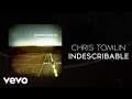Chris Tomlin - Indescribable (Lyrics And Chords)