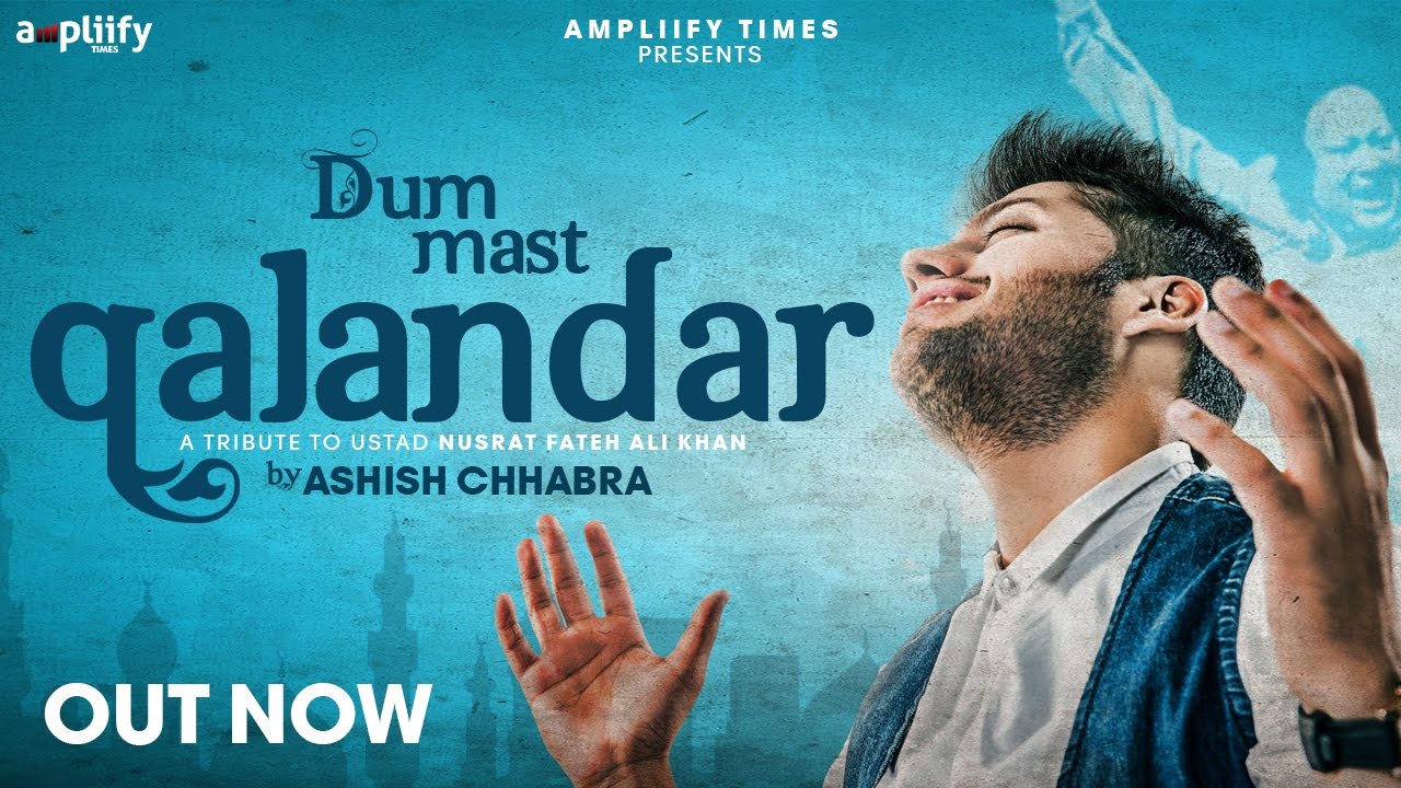 Dum Mast Qalandar Lyrics | Dum Mast Qalandar | Ashish Chhabra | Traditional