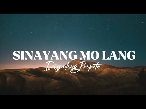 SINAYANG MO LANG (Lyrics) - Dispulong Propeta
