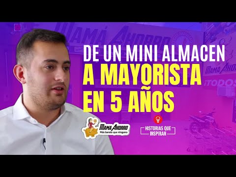 From a Small Warehouse to a Wholesaler in Less than 5 Years: the Incredible Story of Mamá Ahorro ...