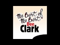 Dee Clark - Bring Back My Heart