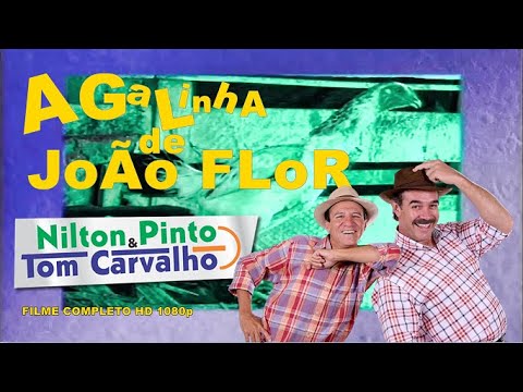 A Galinha de João Flor com Nilton Pinto e Tom Caravalho completo HD