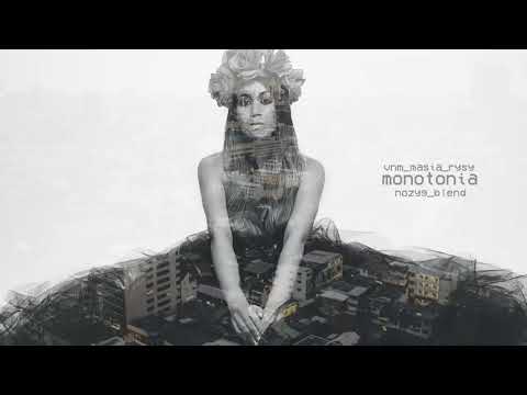 VNM x Masia x RYSY - Monotonia [Nożyg Blend]