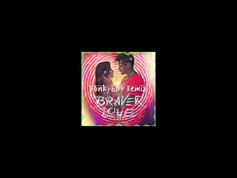 [Funkybot] Arty - Braver Love (Feat. Conrad Sewell) (Funkybot Remix)