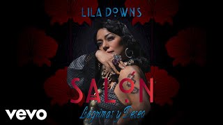 Lila Downs - Peligrosa (Cover Audio) ft. Mon Laferte