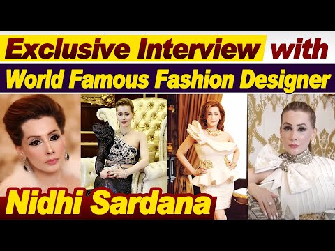 Exclusive Interview With World Famous Fashion Designer Nidhi Sardana