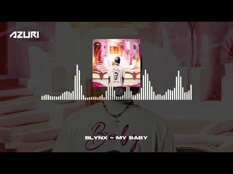 Blynx - My Baby (Official Audio)