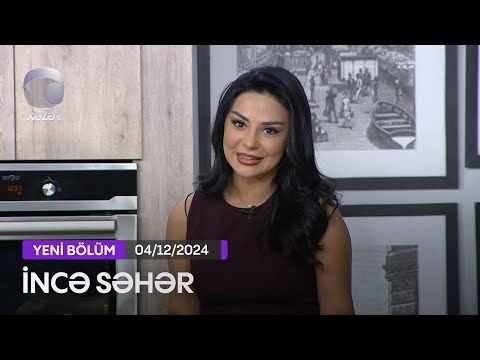İncə Səhər - Zeynəb Həsəni, Tunar Rəhmanoğlu, Vasif Əzimov  04.12.2024