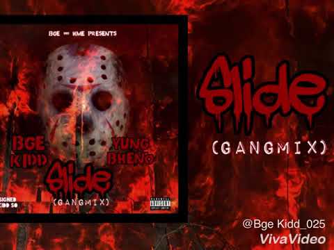 Bge Kidd & Yung Bheno - “SLIDE” (GANGMIX)