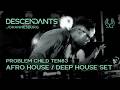 PROBLEM CHILD TEN83 Afro House Deep House DJ Set Live From DESCENDANTS Johannesburg