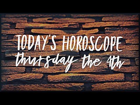 Horoscope for August 4, 2022 ~~ Daily Horoscope Astrology