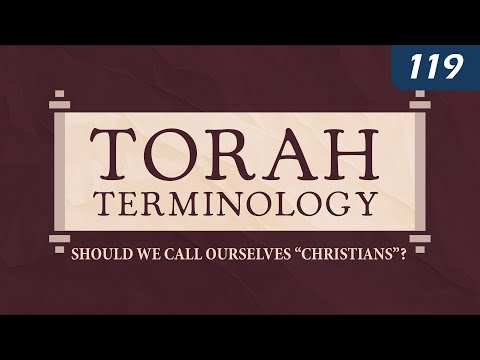 Torah Terminology: Should We Call Ourselves "Christians"? thumbnail