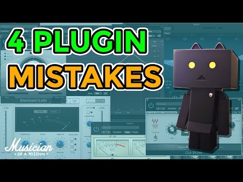Mixing With Plugins: 4 Mistakes That Are Ruining Your Mixes | musicianonamission.com, Mix School #19