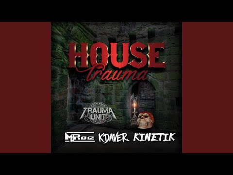 House Trauma (feat. K Daver & Kinetik)