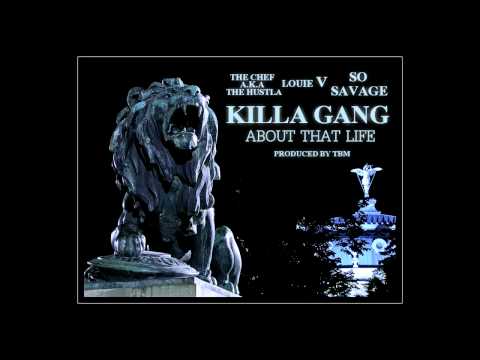 The Chef a.k.a The Hustla - About That Life (Feat. So Savage & Louie V)