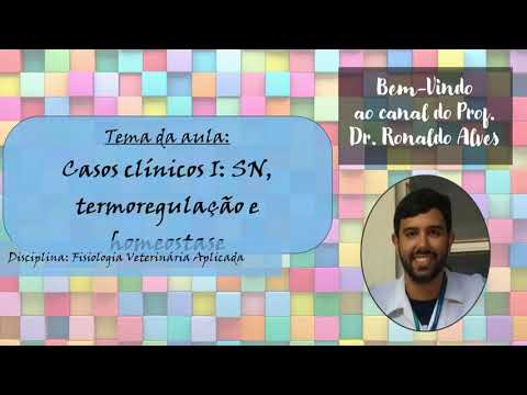 , title : 'Fisiologia Veterinária Aplicada - Aula 06: Casos clínicos 1 (SN, termorregulação e homeostase)'
