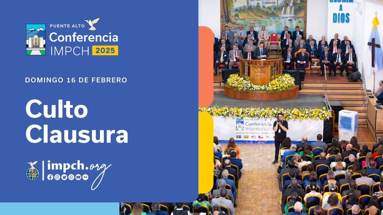 #EnVivo ~ Servicio de Clausura  - Conferencia IMPCH 16/02