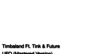 Timbaland Ft. Tink Future UFO Mastered Version CDQ NEW 2015