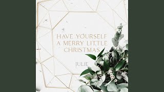 Have Yourself a Merry Little Christmas