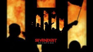 Sevendust  - All I See Is War - 2018