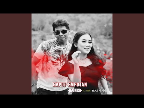 Empot Empotan (feat. Yana Kermit)