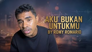 Download lagu Aku Bukan Untukmu - Romy Romario mp3 Download lagu Aku Bukan Untukmu - Romy Romario mp3