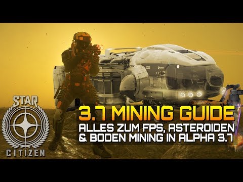 STAR CITIZEN 3.7 [GUIDE] ⭐ ALPHA 3.7 MINING GUIDE | Gameplay Deutsch/German